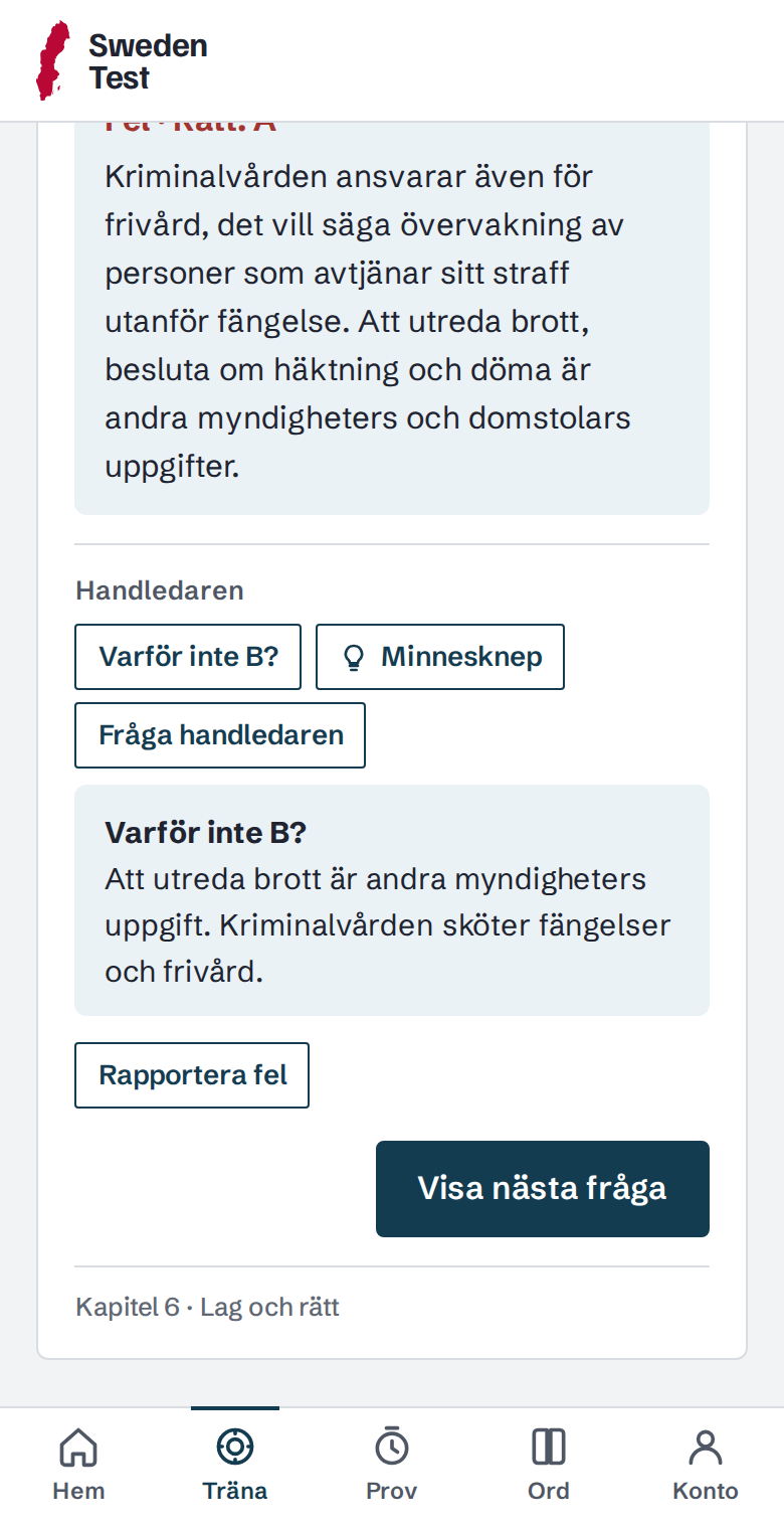 Appen visar handledarens svar på frågan varför alternativ B är fel